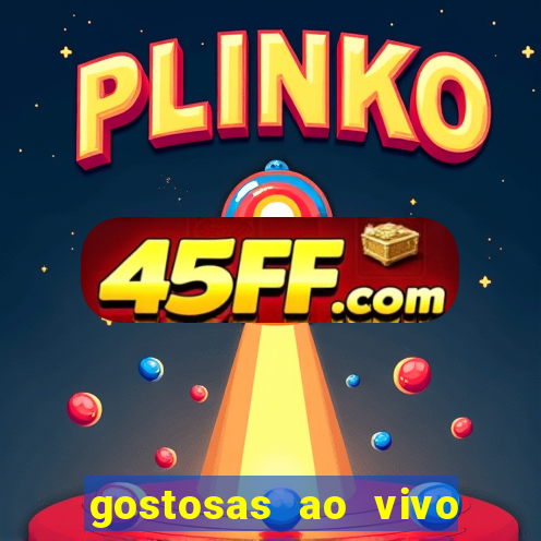 gostosas ao vivo na webcam